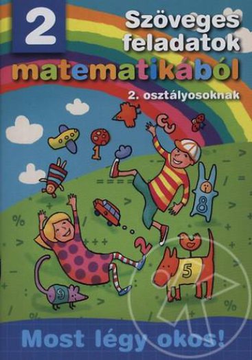 Szöveges feladatok matematikából 2. osztályosoknak