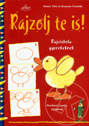 Rajzolj te is! - Rajziskola gyerekeknek