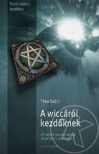 A WICCÁRÓL KEZDŐKNEK