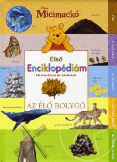 Első Enciklopédiám Micimackóval és barátaival: Az élő bolygó
