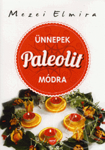 Ünnepek paleolit módra