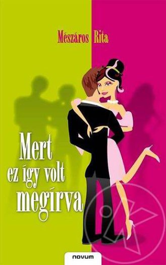 Mert ez így volt megírva