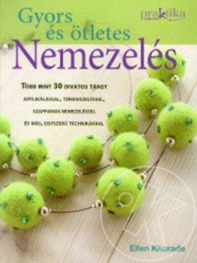 Gyors és ötletes nemezelés