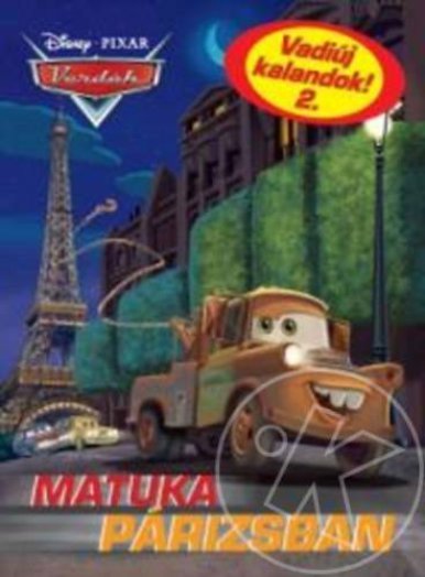 Verdák - Vadiúj kalandok 2. - Matuka Párizsban