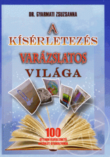 A kísérletezés varázslatos világa