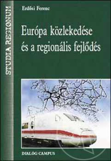 EURÓPA KÖZLEKEDÉSE ÉS A REGIONÁLIS FEJLŐDÉS