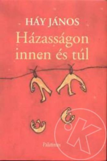 HÁZASSÁGON INNEN ÉS TÚL