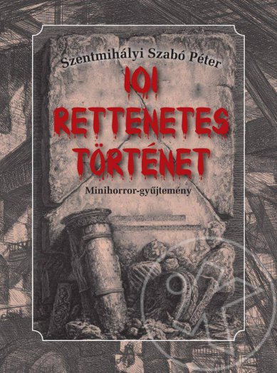 101 RETTENETES TÖRTÉNET - MINIHORROR GYŰJTEMÉNY