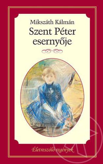 SZENT PÉTER ESERNYŐJE - ÉLETRESZÓLÓ REGÉNYEK