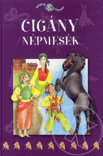 CIGÁNY NÉPMESÉK - NÉPEK MESÉI 10.