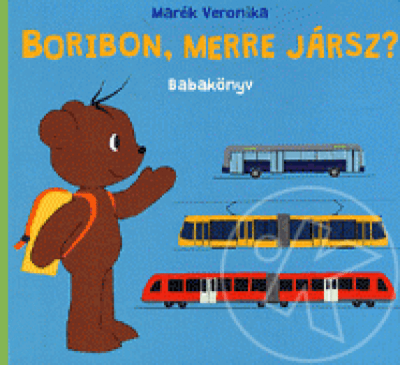 Boribon, merre jársz?