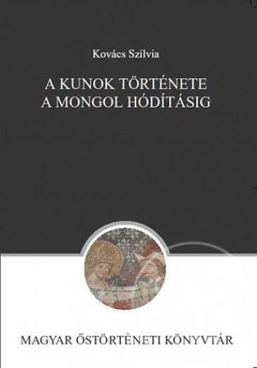 A KUNOK TÖRTÉNETE A MONGOL HÓDÍTÁSIG
