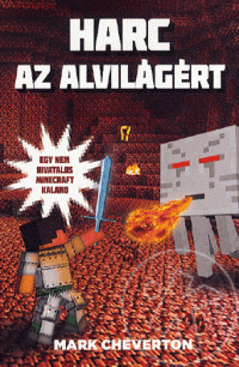 Harc az alvilágért - Egy nem hivatalos Minecraft kaland