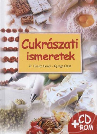 Cukrászati ismeretek (CD-melléklettel)