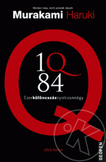 1Q84 - EZERKÜLÖNCSZÁZNYOLCVANNÉGY I.