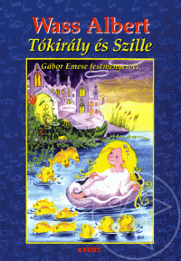 Tókirály és Szille
