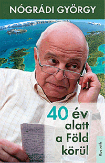 40 év alatt a Föld körül