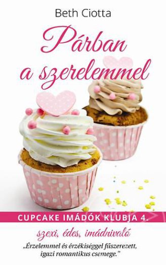 PÁRBAN A SZERELEMMEL - CUPCAKE IMÁDÓK KLUBJA 4.