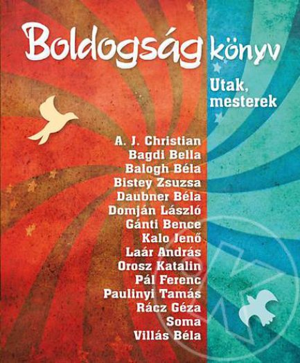 Boldogságkönyv - Utak, mesterek