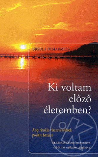 Ki voltam előző életemben?