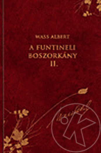 A FUNTINELI BOSZORKÁNY II. - WASS ALBERT SOROZAT 11.
