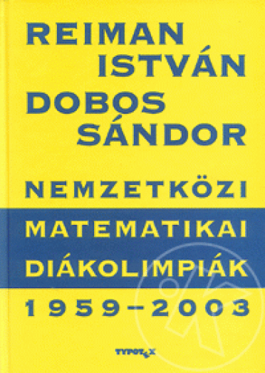 Nemzetközi Matematikai Diákolimpiák 1959-2003