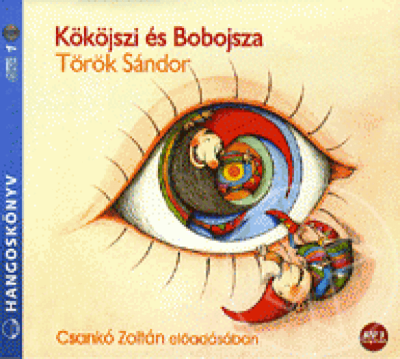 KÖKÖJSZI ÉS BOBOJSZA - HANGOSKÖNYV