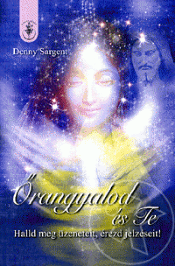 ŐRANGYALOD ÉS TE