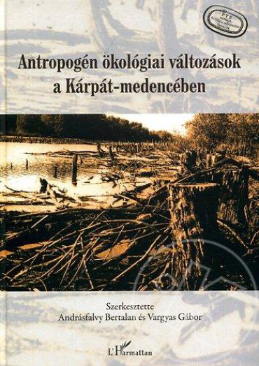Antropogén ökológiai változások a Kárpát-medencében