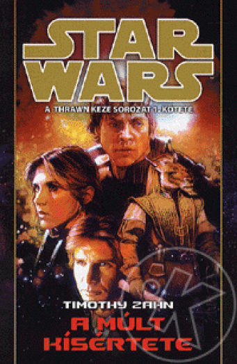 A MÚLT KÍSÉRTETE - STAR WARS - A THRAWN KEZE SOROZAT 1.KÖTETE