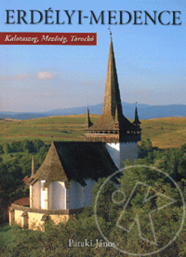 ERDÉLYI-MEDENCE - KALOTASZEG, MEZŐSÉG, TOROCKÓ