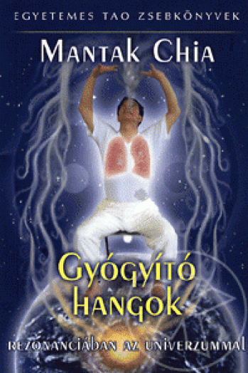 Gyógyító hangok - Rezonanciában az univerzummal