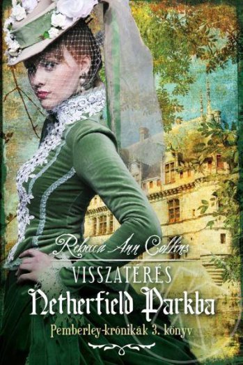 VISSZATÉRÉS NETHERFIELD PARKBA - PEMBERLEY-KRÓNIKÁK 3.