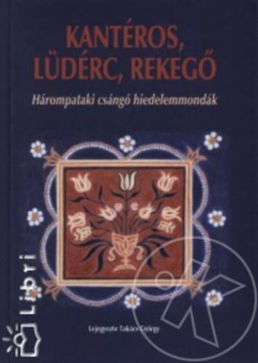 Kantéros, lüdérc, rekegő (CD melléklettel)