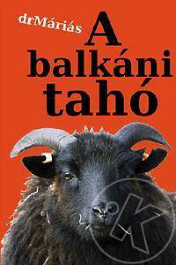 A BALKÁNI TAHÓ