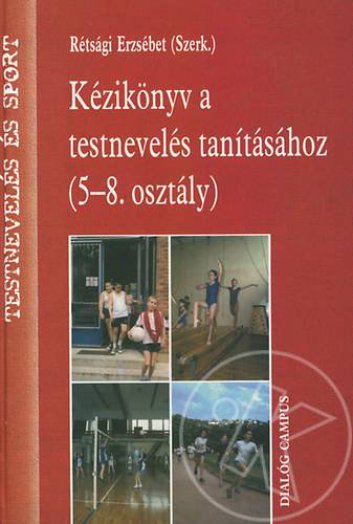 Kézikönyv a testnevelés tanításához az 5-8. osztályok részére