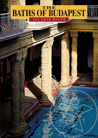 THE BATHS OF BUDAPEST - ALL YEAR ROUND (BUDAPEST FÜRDŐI - ANGOL NYELVŰ)