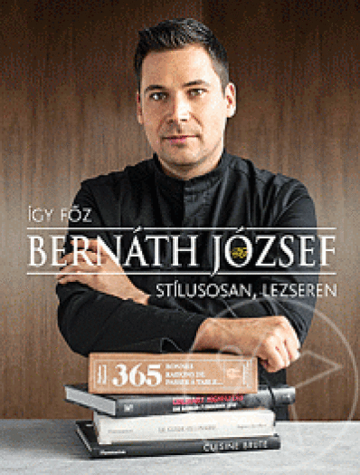 Így főz Bernáth József