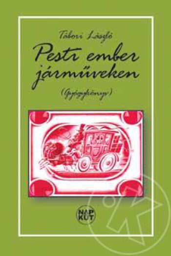 PESTI EMBER JÁRMŰVEKEN - GYÓGYKÖNYV -