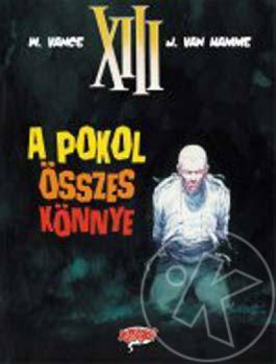 XIII - A POKOL ÖSSZES KÖNNYE