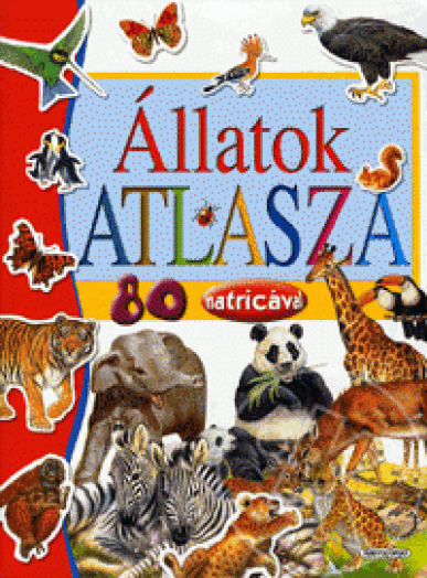 Állatok atlasza - 80 matricával