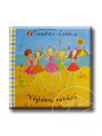 TÜNDÉRI LONKA - VÉGTELEN VAKÁCIÓ