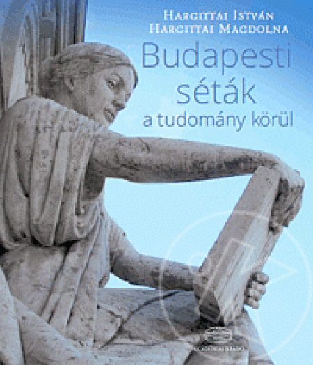BUDAPESTI SÉTÁK A TUDOMÁNY KÖRÜL