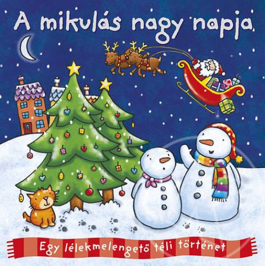Téli történetek - A Mikulás nagy napja