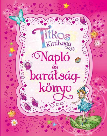 Titkos királyság - Napló és barátságkönyv