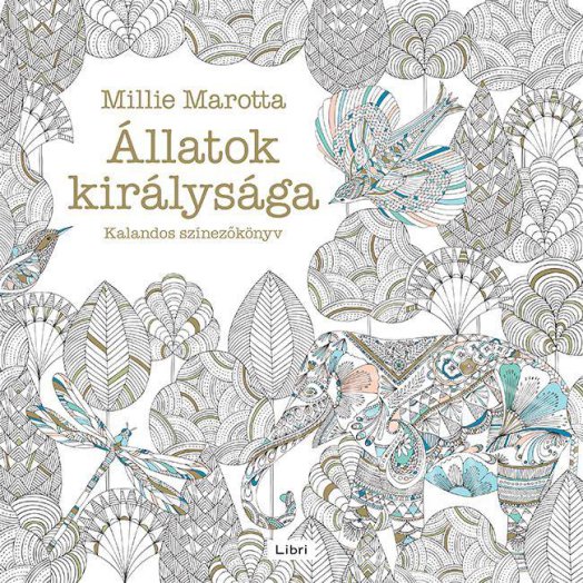 ÁLLATOK KIRÁLYSÁGA - KALANDOS SZÍNEZŐKÖNYV