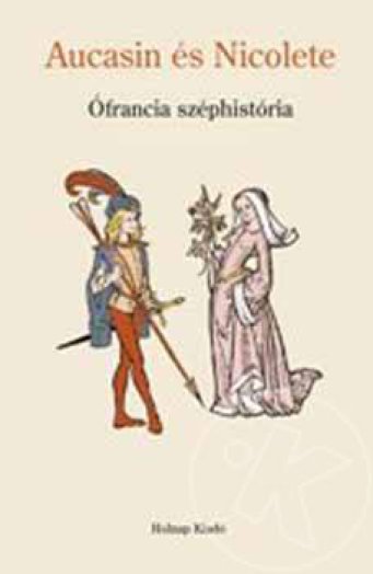 Aucasin és Nicolete - Ófrancia széphistória
