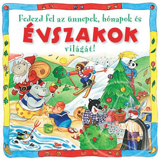 FEDEZD FEL AZ ÜNNEPEK, HÓNAPOK ÉS ÉVSZAKOK VILÁGÁT!