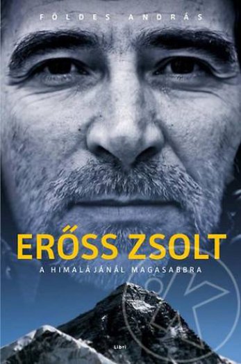 ERŐSS ZSOLT - A HIMALÁJÁNÁL MAGASABBRA