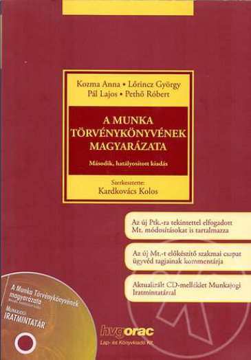 A MUNKA TÖRVÉNYKÖNYVÉNEK MAGYARÁZATA - CD MELLÉKLETTEL!
